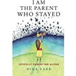 I am the Parent who Stayed