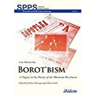 Borotbism: A Chapter in the History of the Ukrainian Revolution