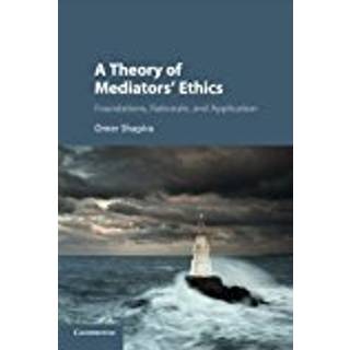 A Theory of Mediators' Ethics
