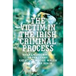 The Victim in the Irish Criminal Process
