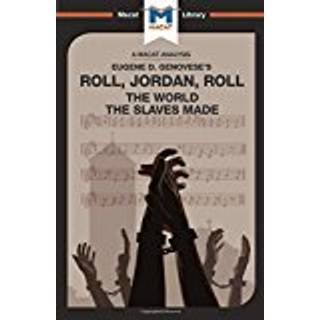 An Analysis of Eugene Genovese's Roll, Jordan, Roll