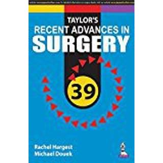 Taylor's Recent Advances in Surgery 39