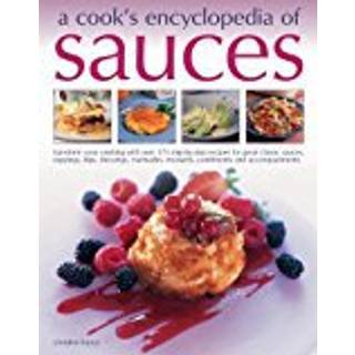 Sauces, A Cook's Encyclopedia of
