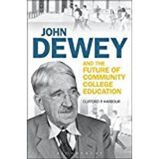 John Dewey and the Future of Community College Education