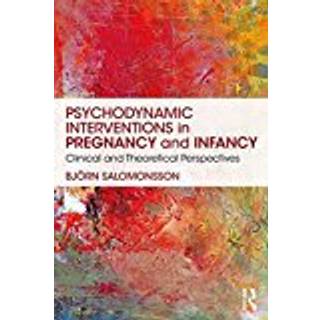 Psychodynamic Interventions in Pregnancy and Infancy