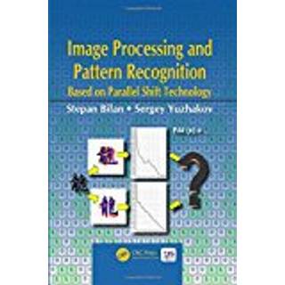 Image Processing and Pattern Recognition Based on... (Bog, Hardback, Engelsk)