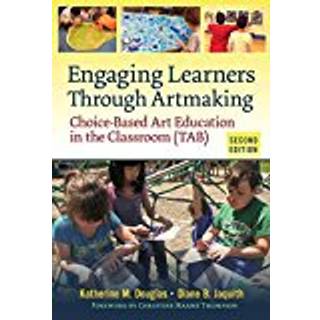 Engaging Learners Through Artmaking