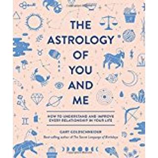 The Astrology of You and Me