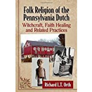 Folk Religion of the Pennsylvania Dutch