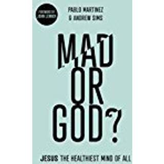 Mad or God?