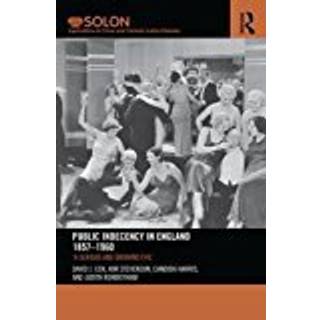 Public Indecency in England 1857-1960