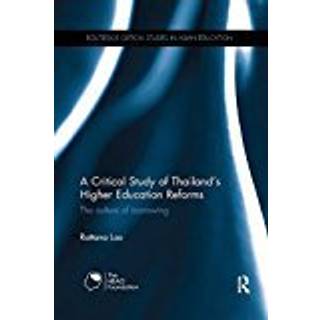 A Critical Study of Thailand's Higher Education Reforms