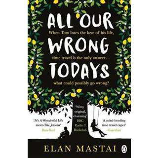 All Our Wrong Todays