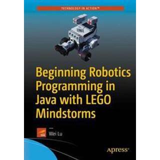 Beginning Robotics Programming in Java with LEGO Mindstorms