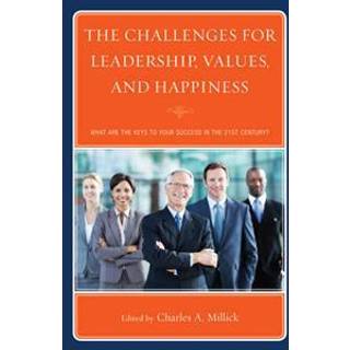 The Challenges for Leadership, Values, and Happiness