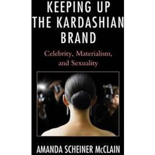 Keeping Up the Kardashian Brand