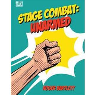 Stage Combat: Unarmed (with Online Video Content)