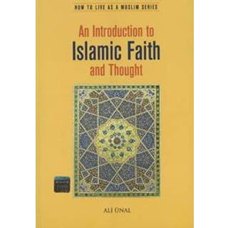 An Introduction to Islamic Faith and Thought