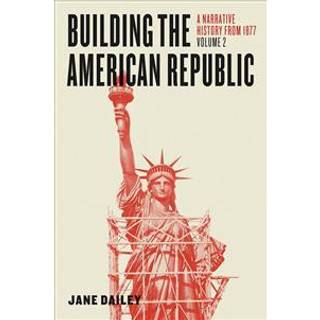 Building the American Republic, Volume 2