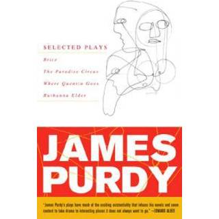 James Purdy: Selected Plays