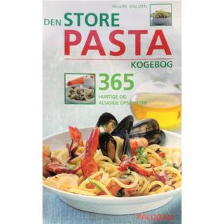Den store pasta kogebog af Hilaire Walden