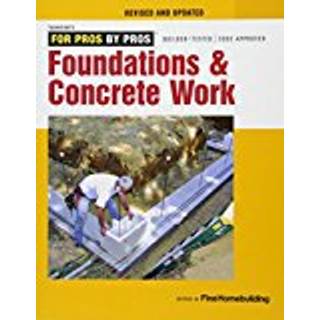 Foundations and Concrete Work (Revised and Updated )