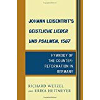 Johann Leisentrit’s Geistliche Lieder und Psalmen, 1567