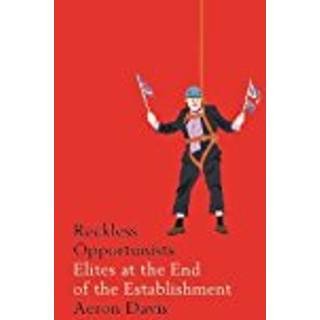 Reckless Opportunists