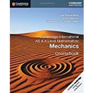 Cambridge International AS & A Level Mathematics: Mechanics Coursebook