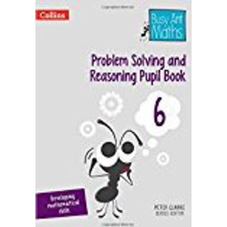 Problem Solving and Reasoning Pupil Book 6