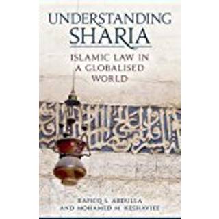 Understanding Sharia (3, 2018) | Raficq S. Abdulla,Mohamed M. Keshavjee