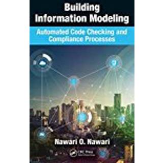 Building Information Modeling: Automated Code Checking... (Bog, Hardback, Engelsk)