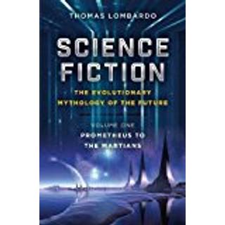 Science Fiction - The Evolutionary Mythology of the Future