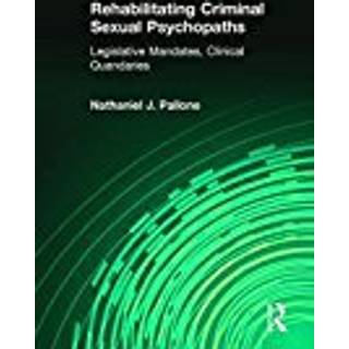 Rehabilitating Criminal Sexual Psychopaths