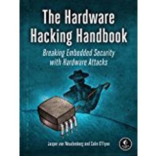 The Hardware Hacking Handbook