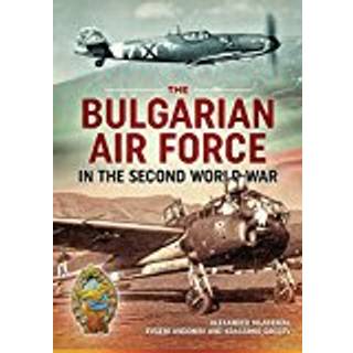 The Bulgarian Air Force in the Second World War