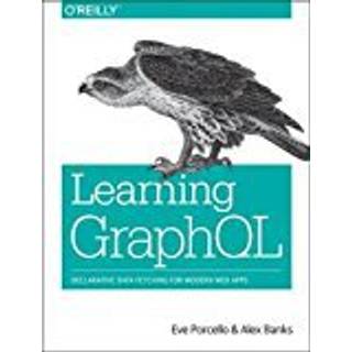 Learning GraphQL (4, 2018) | Alex Banks,Eve Porcello