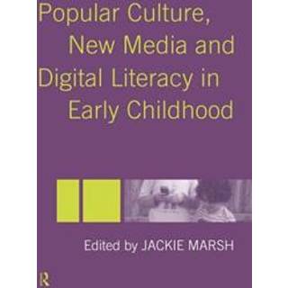 Popular Culture, New Media and Digital Literacy in Early Childhood