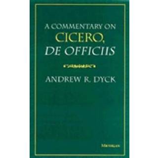 A Commentary on Cicero, De Officiis