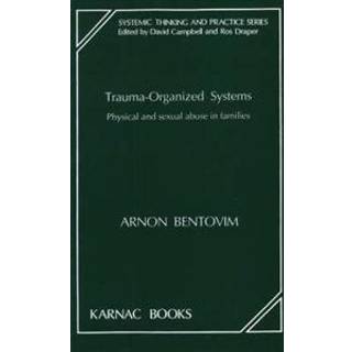 Trauma-Organized Systems