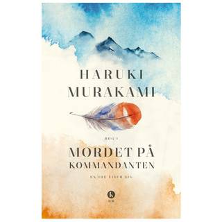 Mordet på kommandanten af Haruki Murakami