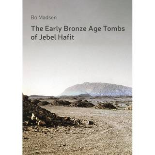 The Early Bronze Age Tombs of Jebel Hafit