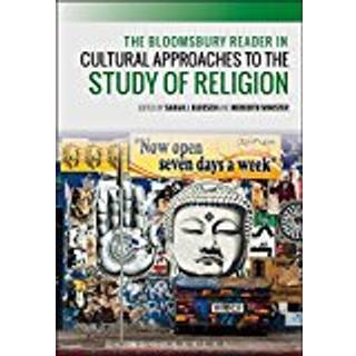 The Bloomsbury Reader in Cultural Approaches to the Study of Religion