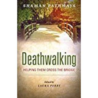 Shaman Pathways - Deathwalking