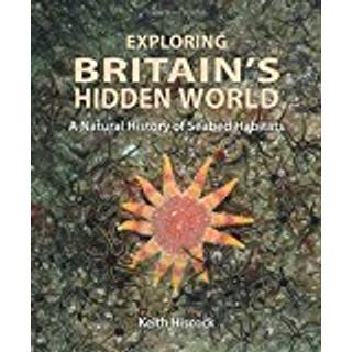 Exploring Britain's Hidden World