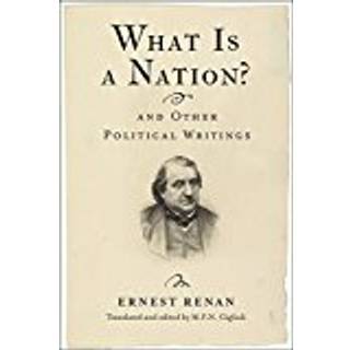 What Is a Nation? and Other Political Writings