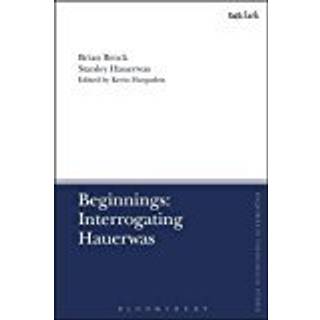 Beginnings: Interrogating Hauerwas