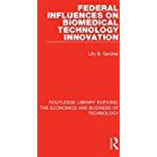 Federal Influences on Biomedical Technology Innovation