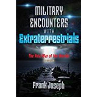 Military Encounters with Extraterrestrials