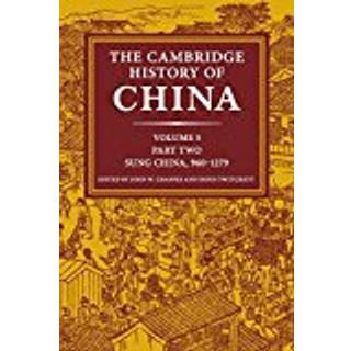 The Cambridge History of China: Volume 5, Sung China, 960–1279 AD, Part 2